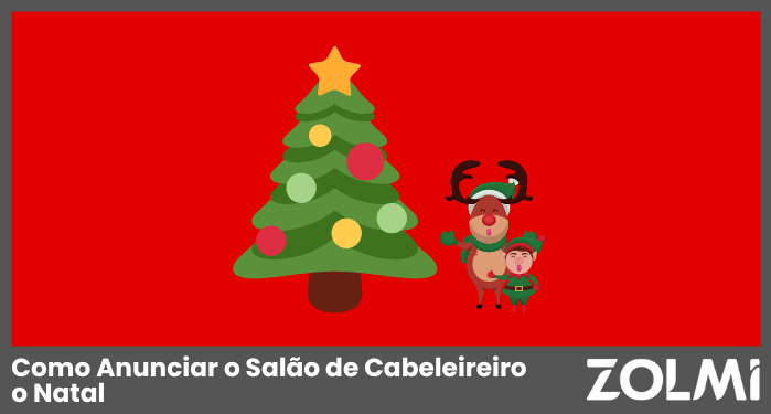 Como Anunciar o Salão de Cabeleireiro o Natal de 2024 | zolmi.pt
