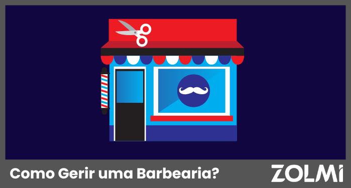 Como Gerir uma Barbearia? | zolmi.pt