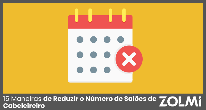 15 Maneiras de Reduzir o Número de Salões de Cabeleireiro