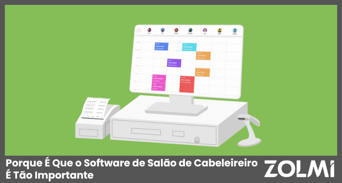 Porque É Que o Software de Salão de Cabeleireiro É Tão Importante?
