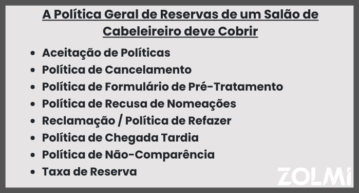 A política geral de reservas de um salao de cabeleireiro deve cobrir